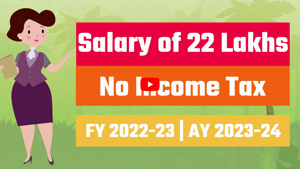 Salary of 22 lakhs No Income Tax